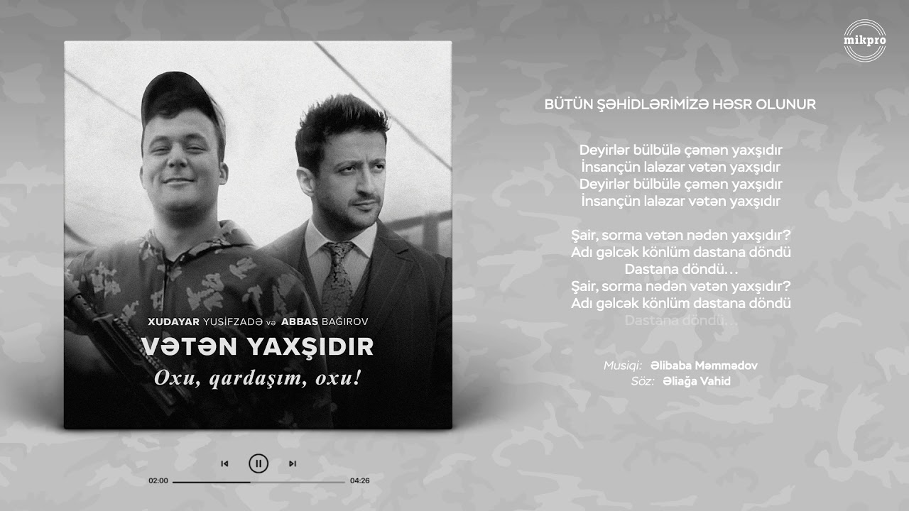 Abbas Bağırov və Xudayar Yusifzadə — Vətən Yaxşıdır (Oxu, qardaşım, oxu) Mp3 Yüklə