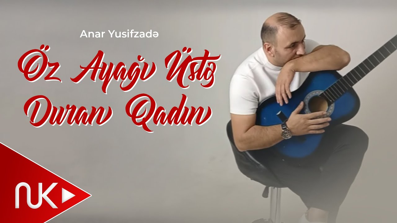 Anar Yusifzade - Oz Ayagi Uste Duran Qadin 2025 (Yeni Klip) Mp3 Yüklə
