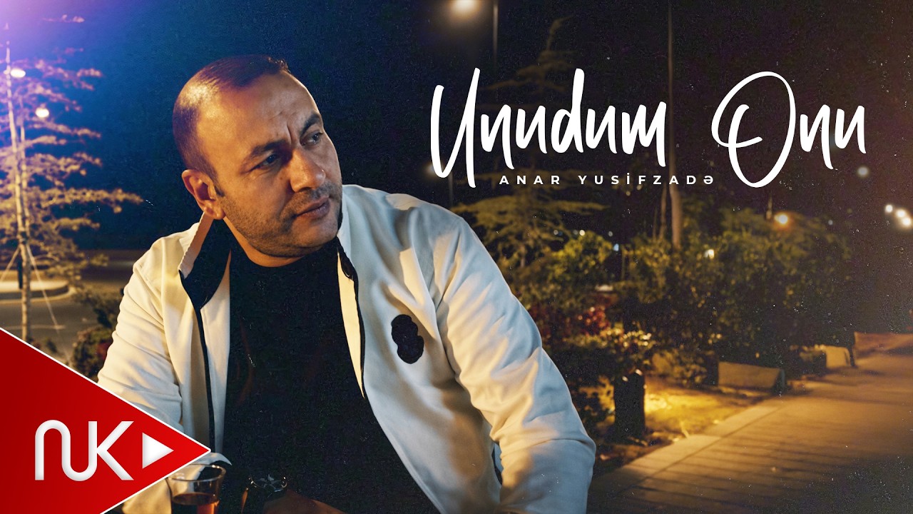 Anar Yusifzade - Unudum Onu 2026 (Yeni Klip) Mp3 Yüklə