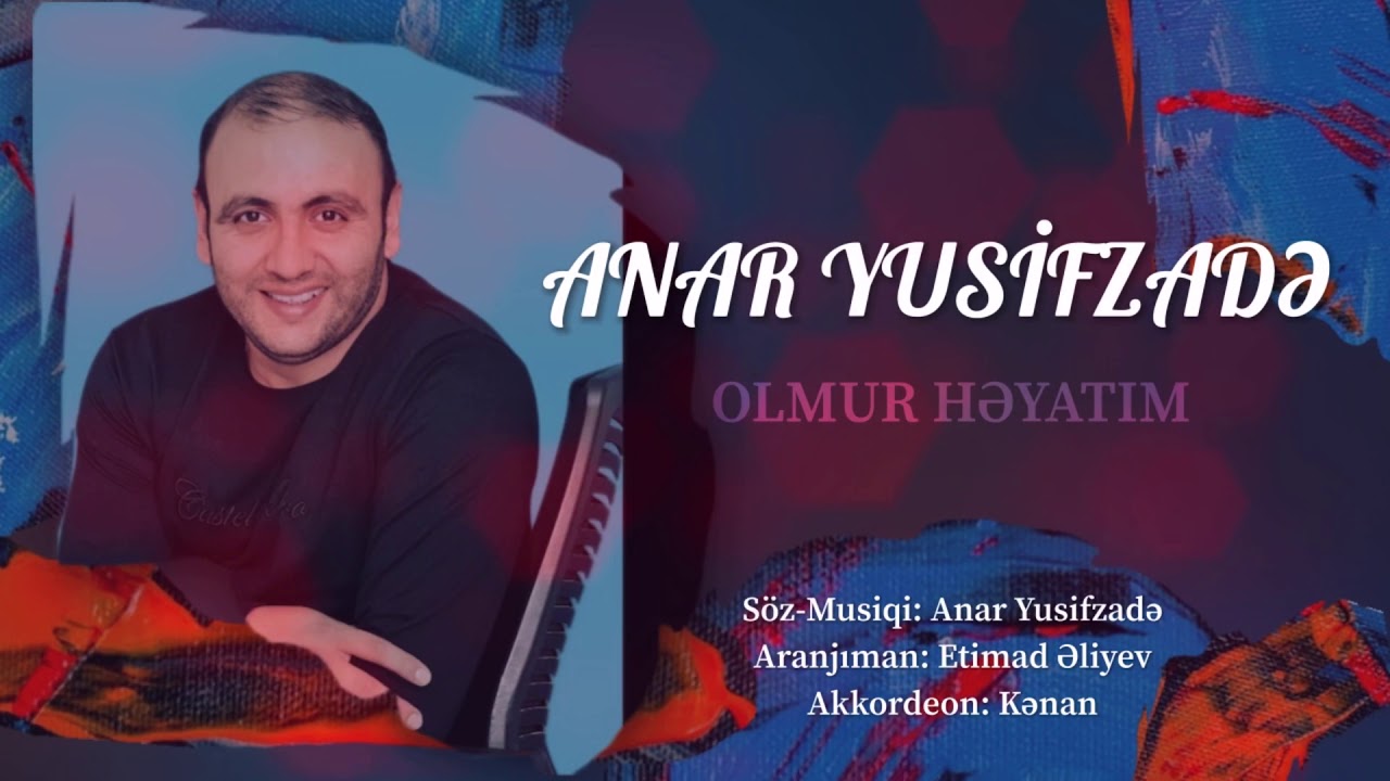Anar Yusifzadə - Olmur Həyatım Mp3 Yüklə