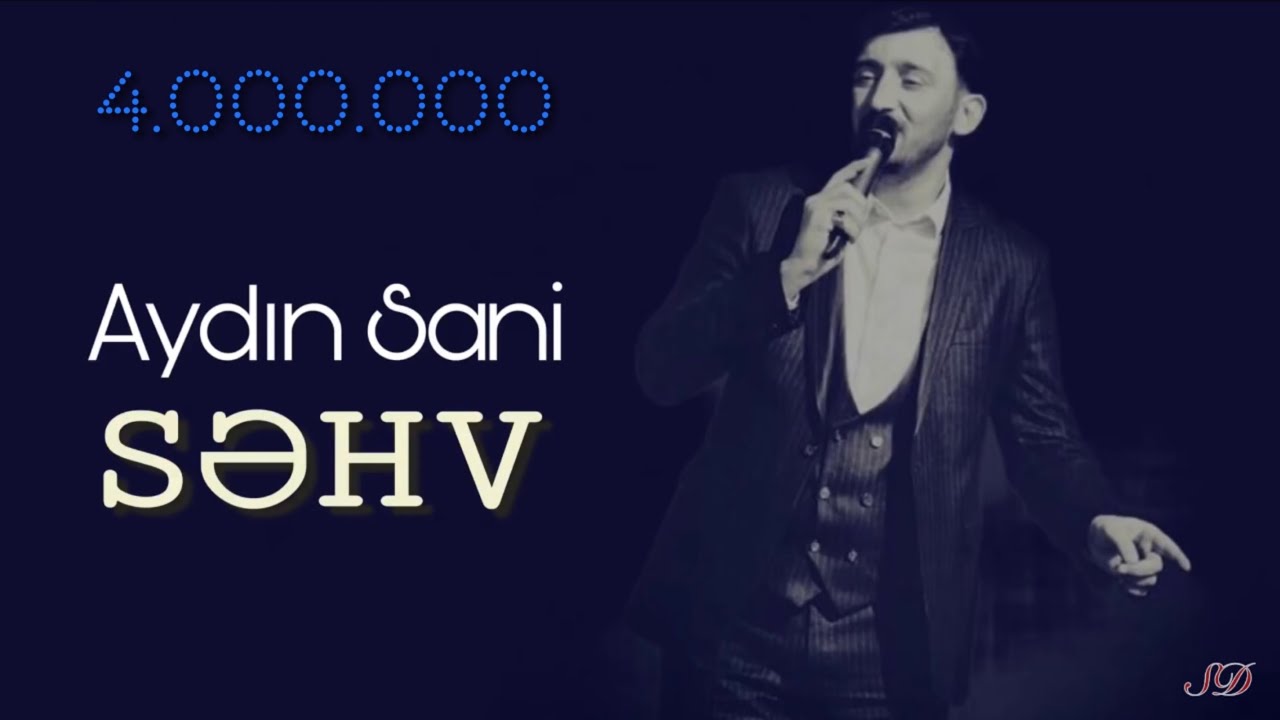 Aydın Sani - SƏHV Mp3 Yüklə