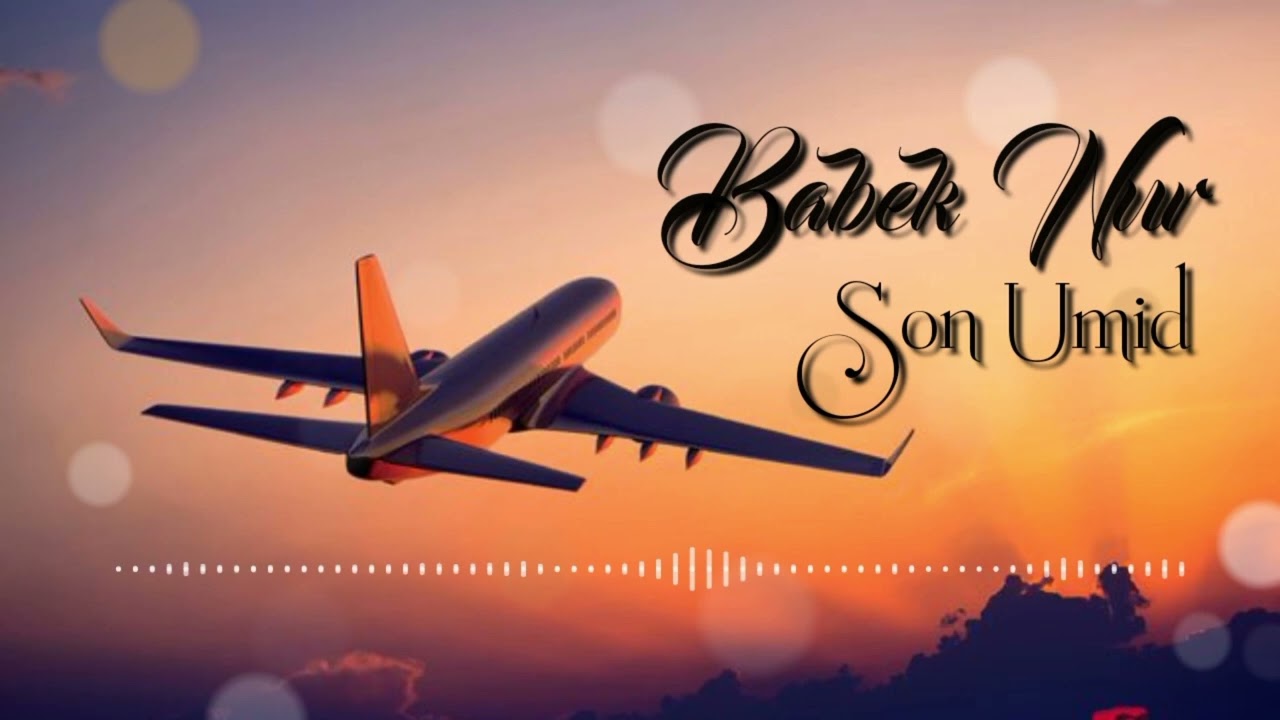 Babek Nur- Son Umid 2025 Mp3 Yüklə