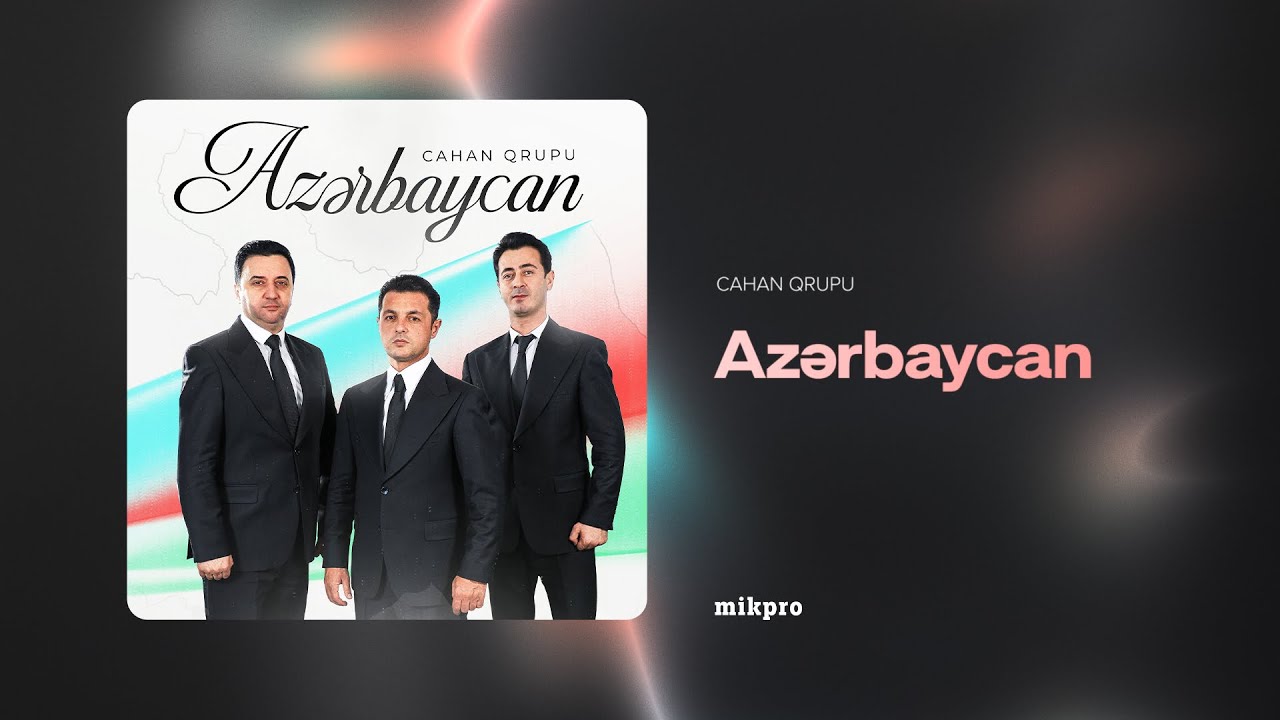 Cahan Qrupu – Azərbaycan (Rəsmi Audio) Mp3 Yüklə