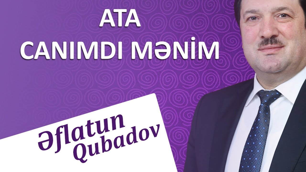 Eflatun Qubadov - Ata canimdi menim (Audio) Mp3 Yüklə