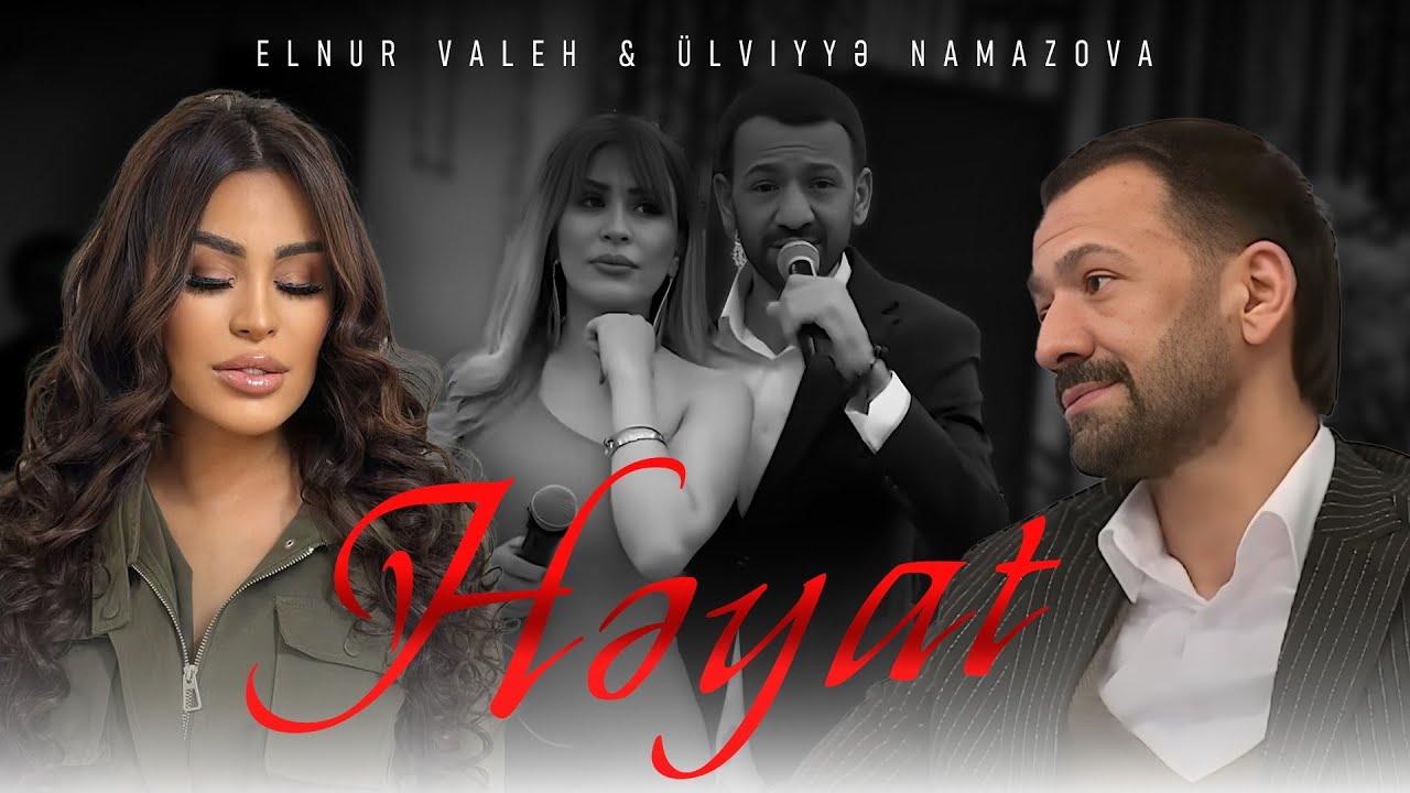 Elnur Valeh ft Ülviyye Namazova - Heyat (Yeni 2025) Mp3 Yüklə
