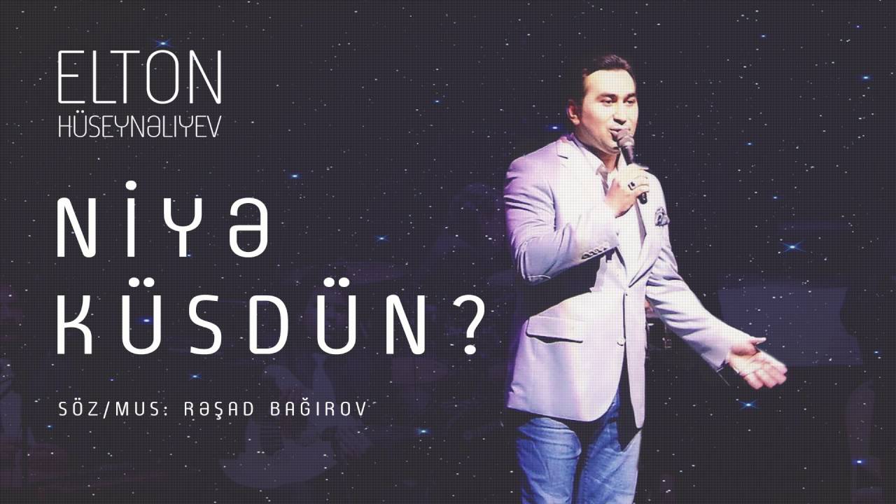 Elton Hüseynəliyev — Niyə Küsdün? Mp3 Yüklə