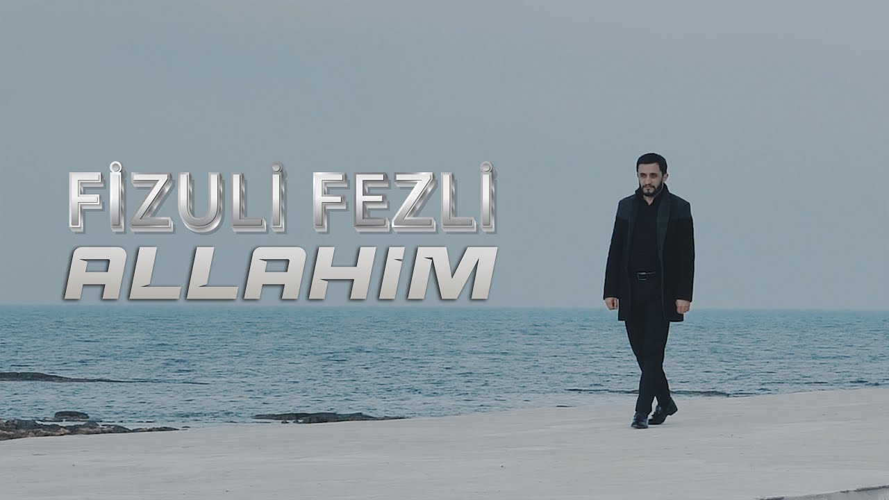 Fizuli Fezli - Allahim (Official Video 2022) Mp3 Yüklə