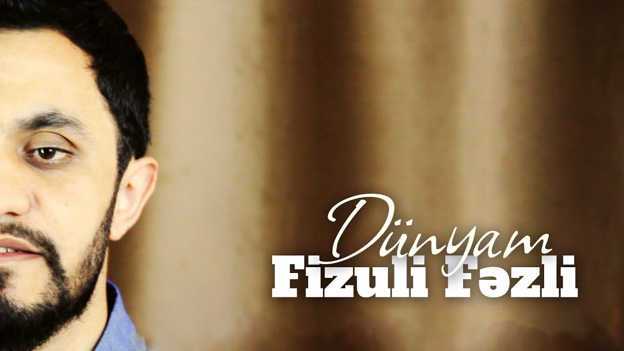 Fizuli Fezli - Dünyam (Official Klip) Mp3 Yüklə