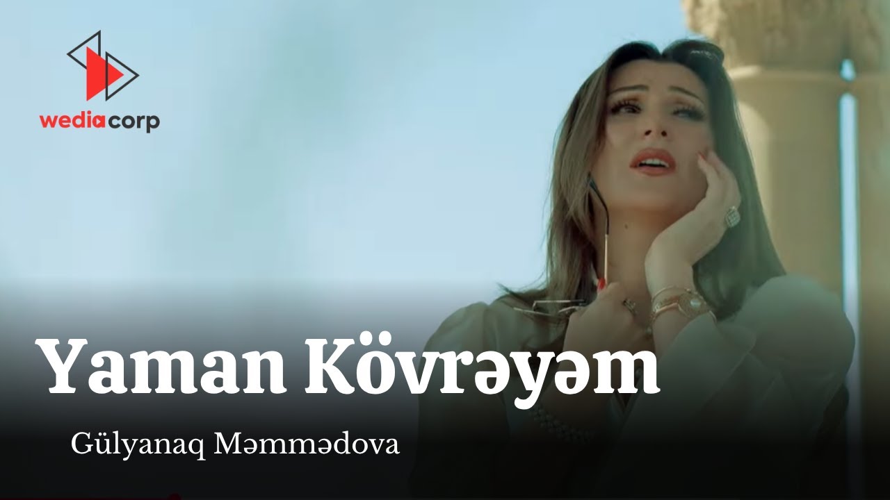 Gulyanaq Memmedova - Yaman Kovreyem (Official Video) Mp3 Yüklə