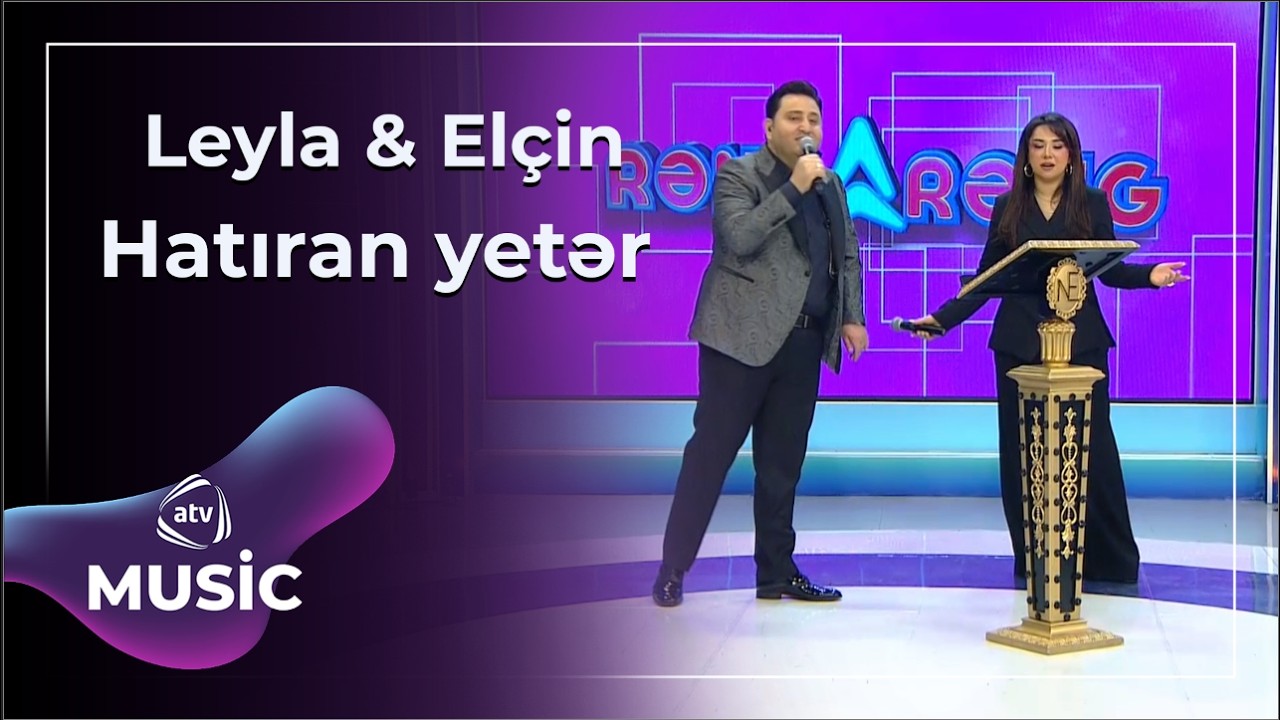 Hatıran yetər - Leyla Rəhimova & Elçin Hüseynov / Canlı ifa Mp3 Yüklə