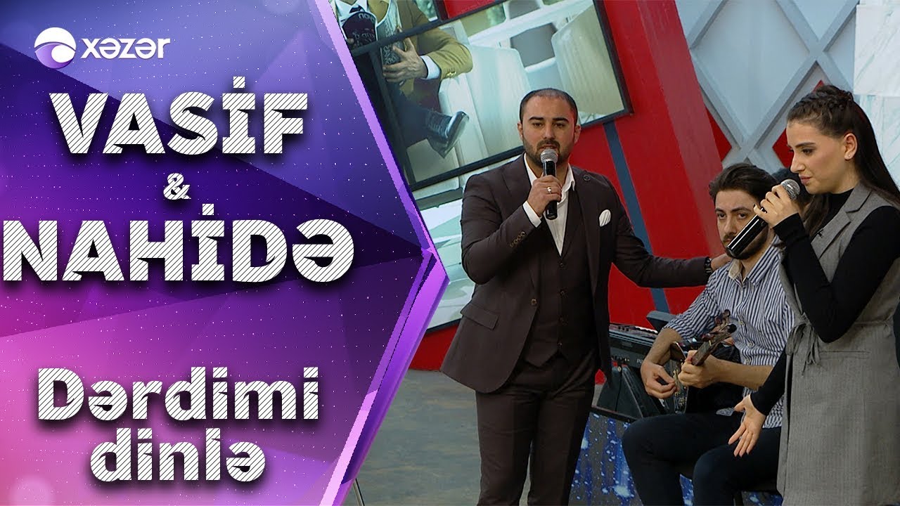 Nahidə Babaşlı & Vasif Əzimov - Dərdimi Dinlə (Canlı İfa) Mp3 Yüklə