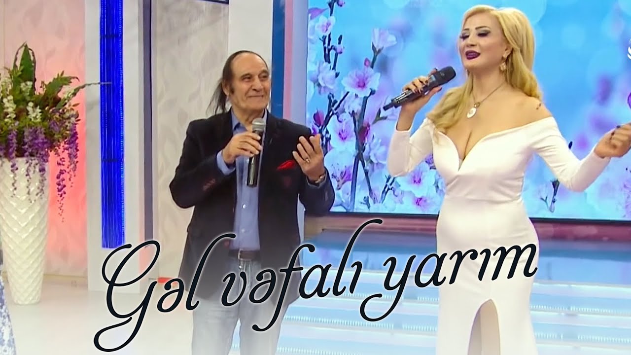 Niyaməddin Musayev və Məleykə Əsədova — Gəl Vəfalı Yarım Mp3 Yüklə