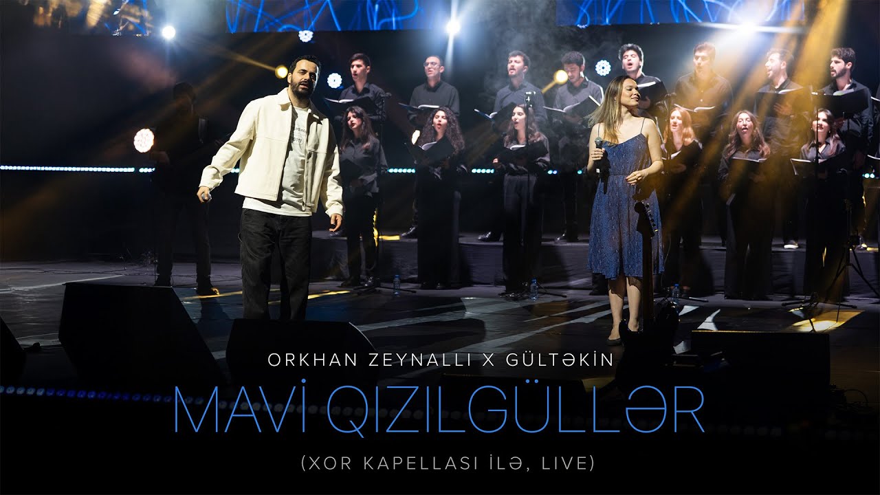 Orkhan Zeynalli x Gültəkin — Mavi Qızılgüllər (Xor Kapellası İlə) | Live Mp3 Yüklə