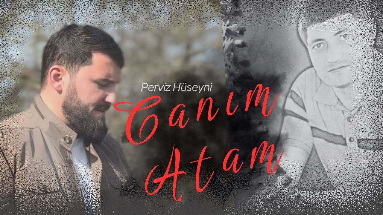 Perviz Hüseyni - Canım Atam | Official Video | 2025 | Mp3 Yüklə
