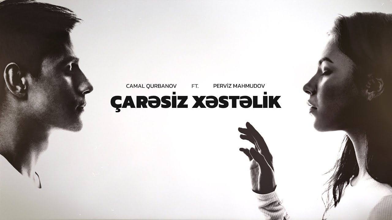 Perviz Mahmudov ft. Camal Qurbanov — Çarəsiz Xəstəlik (Rəsmi Musiqi Videosu) Mp3 Yüklə