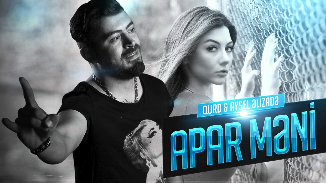 QURD ft Aysel Əlizadə - Apar məni Mp3 Yüklə