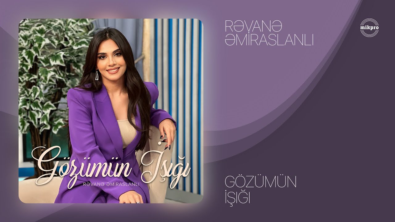 Rəvanə Əmiraslanlı — Gözümün İşığı (Rəsmi Audio) Mp3 Yüklə
