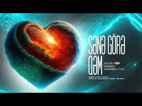 SAYBU feat. Nərmin Kərimbəyova - Sənə Görə Qəm Mp3 Yüklə