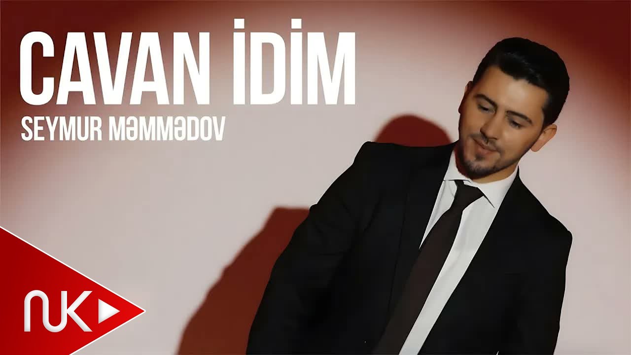 Seymur Məmmədov — Cavan idim (Rəsmi Musiqi Videosu) Mp3 Yüklə