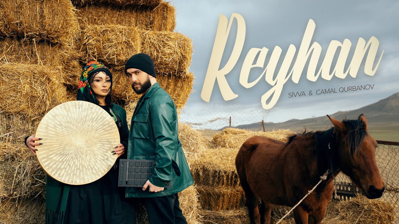 Sivva & Camal Qurbanov — Reyhan (Rəsmi Musiqi Videosu) Mp3 Yüklə