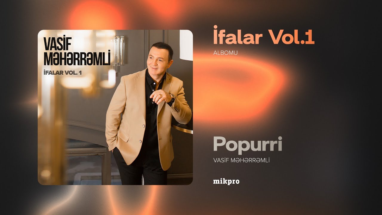 Vasif Məhərrəmli — Popurri (Rəsmi Audio) Mp3 Yüklə
