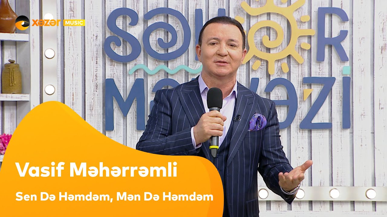 Vasif Məhərrəmli - Sen Də Həmdəm, Mən Də Həmdəm Mp3 Yüklə