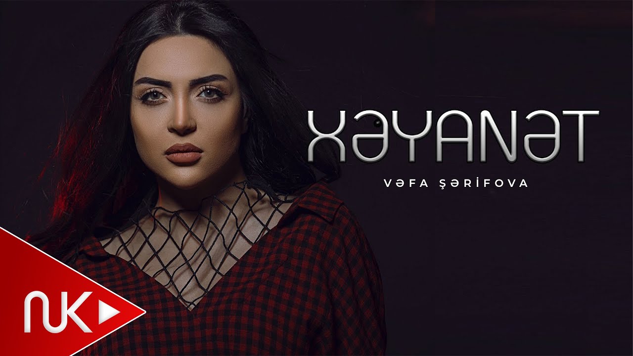 Vefa Serifova - Xeyanet (Official Video) Mp3 Yüklə
