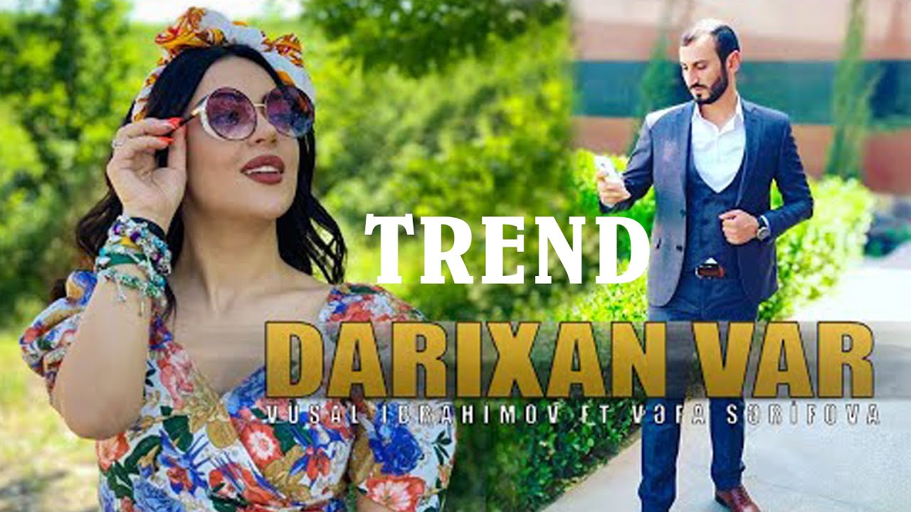 Vusal Ibrahimov FT Vefa Serifova - Darixan Var 2019 Mp3 Yüklə