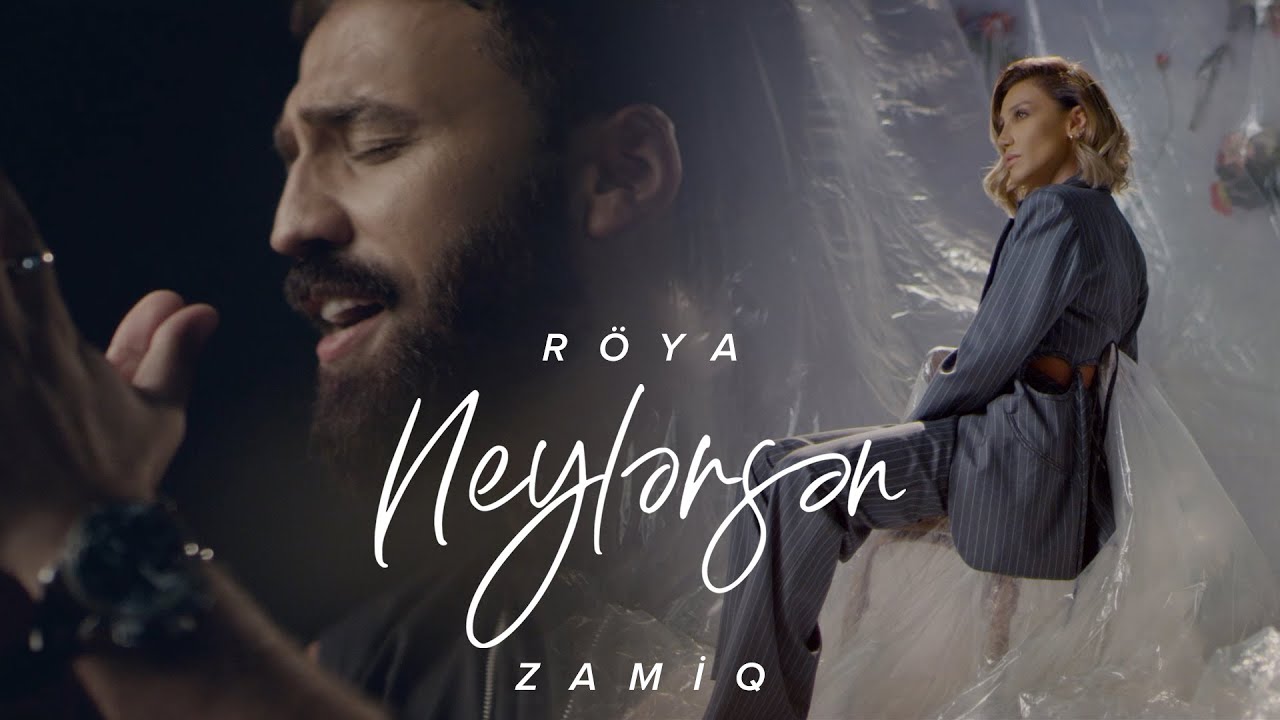 Zamiq Hüseynov ft. Röya — Neylərsən (Rəsmi Musiqi Videosu) | 2021 Mp3 Yüklə