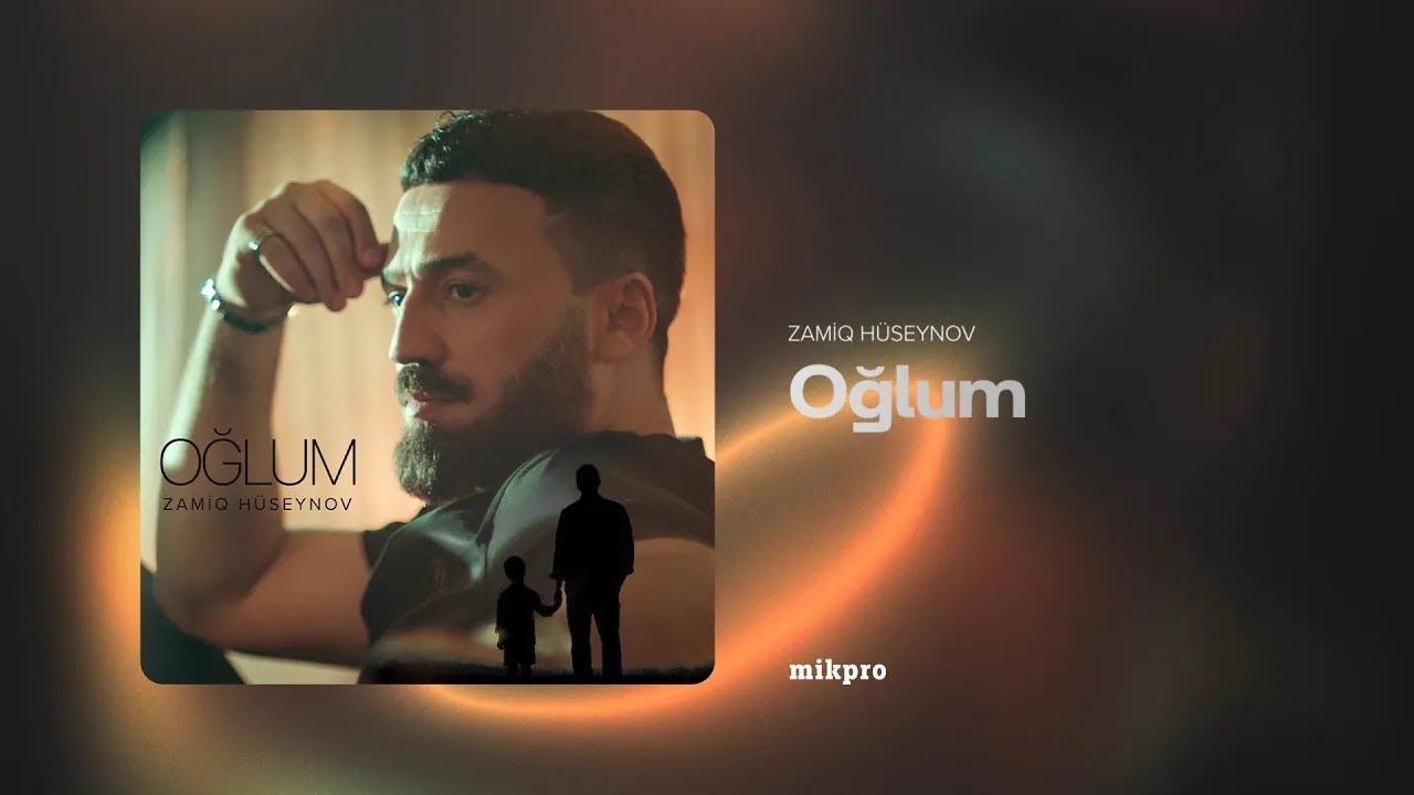 Zamiq Hüseynov — Oğlum (Rəsmi Audio) Mp3 Yüklə