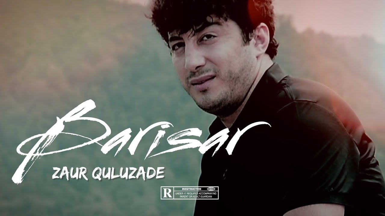 Zaur Quluzade - Barisar ( Yeni Klip 2022) Mp3 Yüklə