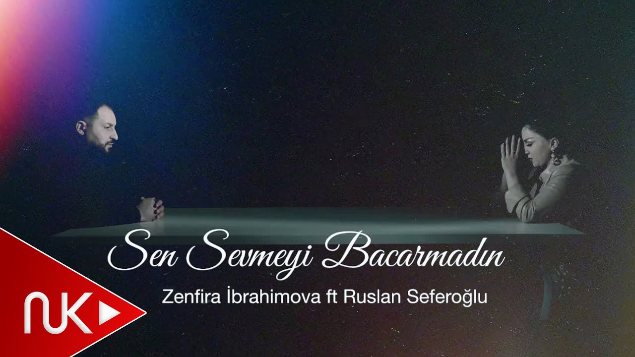Zenfira İbrahimova & Ruslan Seferoglu - Sen Sevmeyi Bacarmadin (Yeni Klip 2020) Mp3 Yüklə