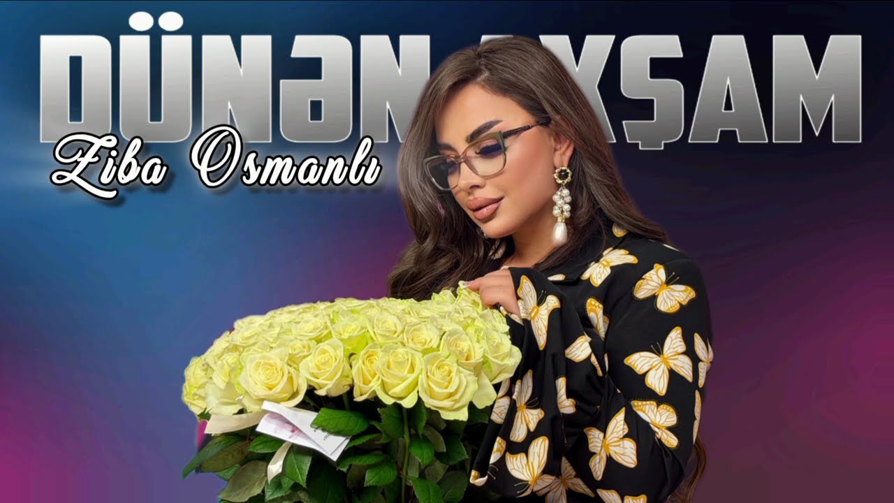 Ziba Osmanli - Dunen Axsam 2026 ( Şen Super Trend Mahnilar ) Mp3 Yüklə