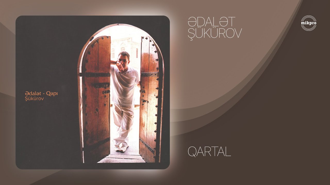 Ədalət Şükürov — Qartal (Rəsmi Audio) | 2003 Mp3 Yüklə